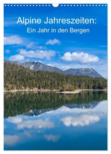 Produktbild: Alpine Jahreszeiten: Ein Jahr in den Bergen (Wandkalender 2026 DIN A3 hoch), CALVENDO Monatskalender