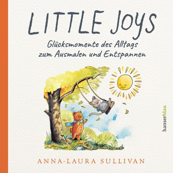 Little Joys, Taschenbuch von Anna-Laura Sullivan, Hanserblau in Carl Hanser Verlag GmbH & Co. KG, 978-3-446-28662-7
