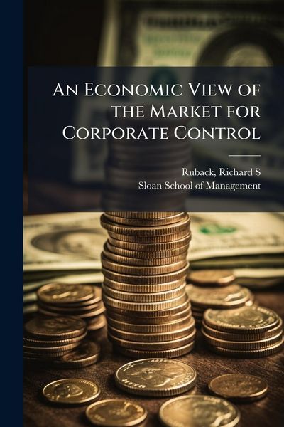 Produktbild: An Economic View of the Market for Corporate Control