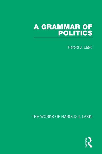 Produktbild: A Grammar of Politics (Works of Harold J. Laski)