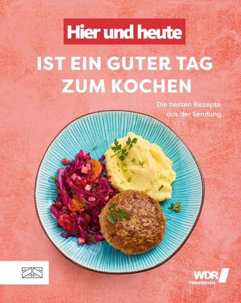 Produktbild: "Hier und heute" ist ein guter Tag zum Kochen