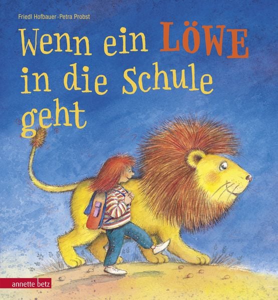 Wenn ein Löwe in die Schule geht . Ein Mini-Bilderbuch für die Schultüte, Gebundene Ausgabe von Friedl Hofbauer, Annette Betz im Ueberreuter Verlag,