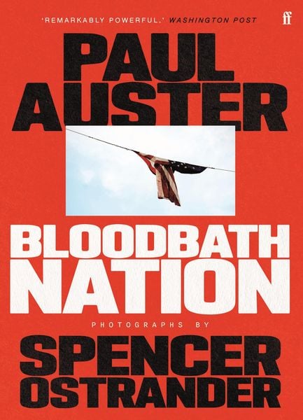 Bloodbath Nation, Taschenbuch von Paul Auster , Spencer Ostrander, Faber & Faber, 9780571377572