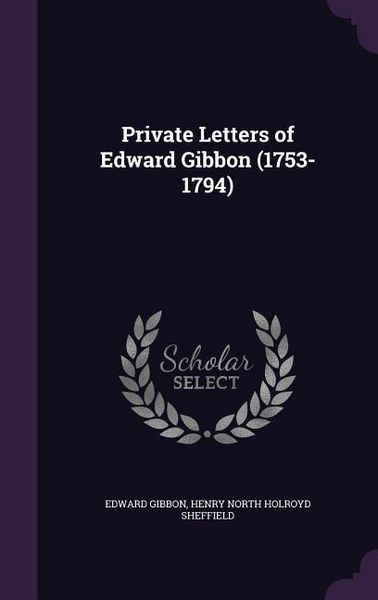 Produktbild: Private Letters of Edward Gibbon (1753-1794)