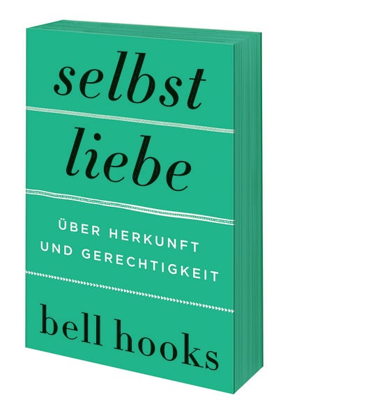 Produktbild: Selbstliebe. &Uuml;ber Herkunft und Gerechtigkeit