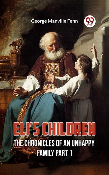 Produktbild: Eli's Children The Chronicles Of An Unhappy Family Part 1