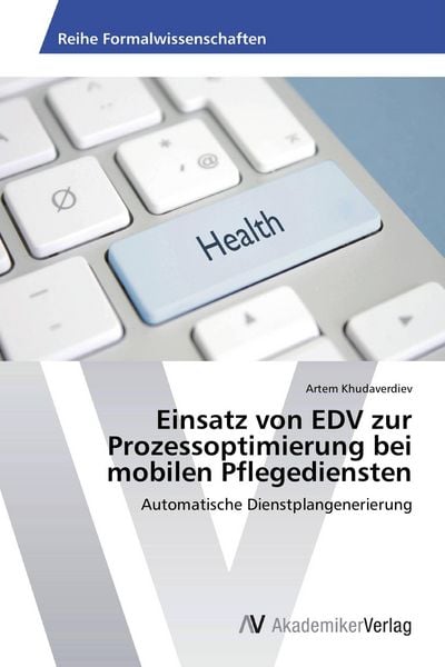 Produktbild: Einsatz von EDV zur Prozessoptimierung bei mobilen Pflegediensten