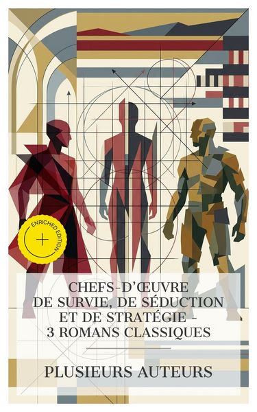 Produktbild: Chefs-d'oeuvre de Survie, de S&eacute;duction et de Strat&eacute;gie - 3 Romans Classiques