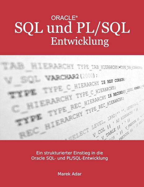 Produktbild: Ein strukturierter Einstieg in die Oracle SQL und PL/SQL-Entwicklung