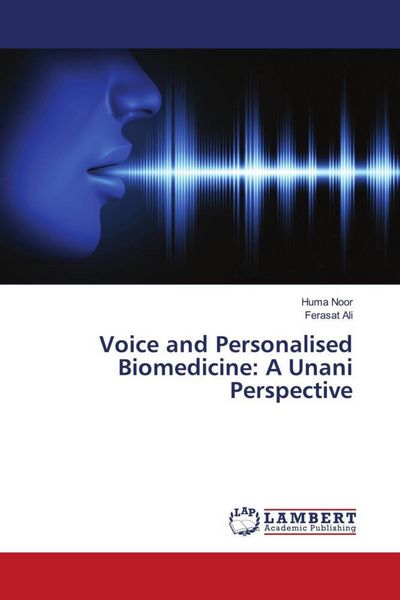 Produktbild: Voice and Personalised Biomedicine: A Unani Perspective