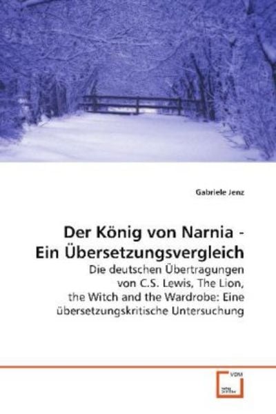 Jenz, G: Der König von Narnia - Ein Übersetzungsvergleich, Taschenbuch von Gabriele Jenz, VDM, 9783639041484