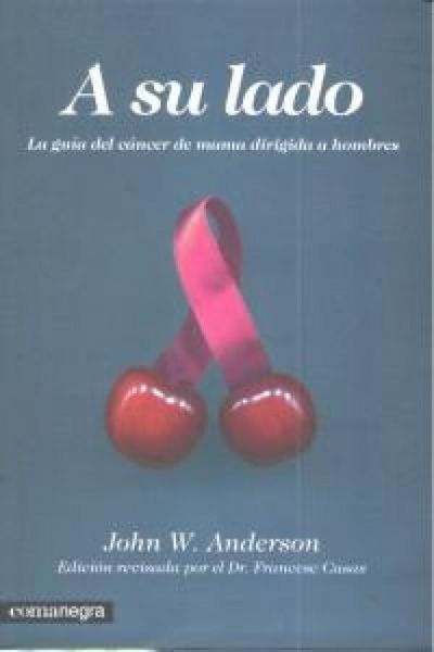 Produktbild: A su lado : la gu&iacute;a del c&aacute;ncer de mama dirigida a hombres