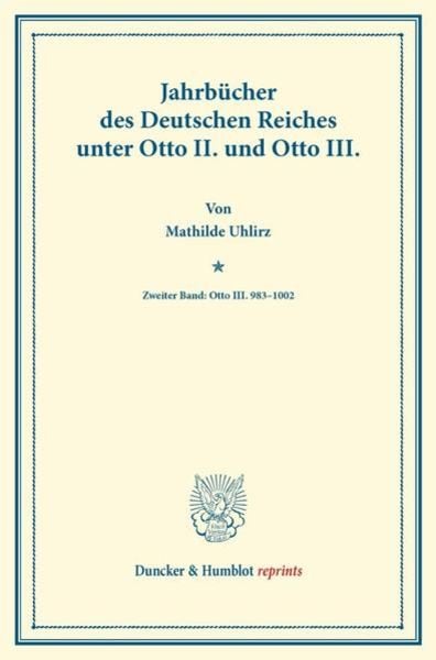 Jahrbücher des Deutschen Reiches unter Otto II. und Otto III., Taschenbuch von Mathilde Uhlirz, Duncker & Humblot, 9783428174775
