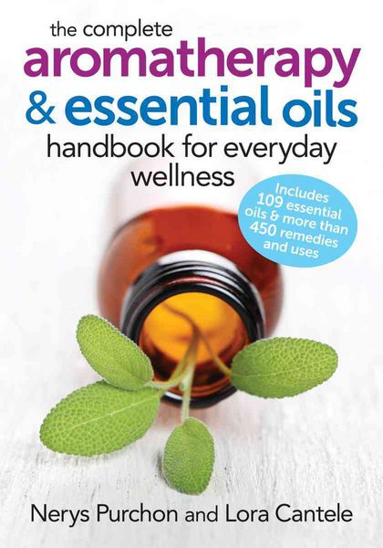 Produktbild: The Complete Aromatherapy and Essential Oils Handbook for Everyday Wellness