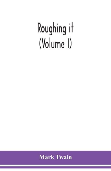 Produktbild: Roughing it (Volume I)