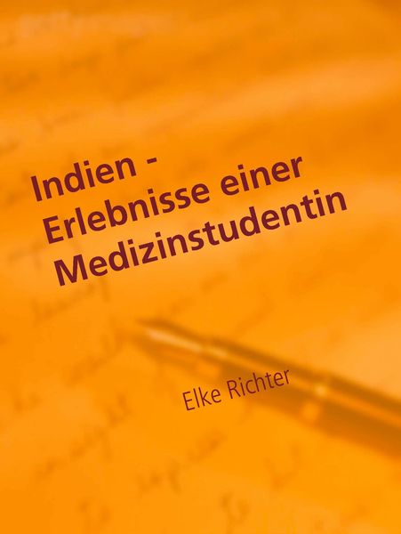Produktbild: Indien - Erlebnisse einer Medizinstudentin