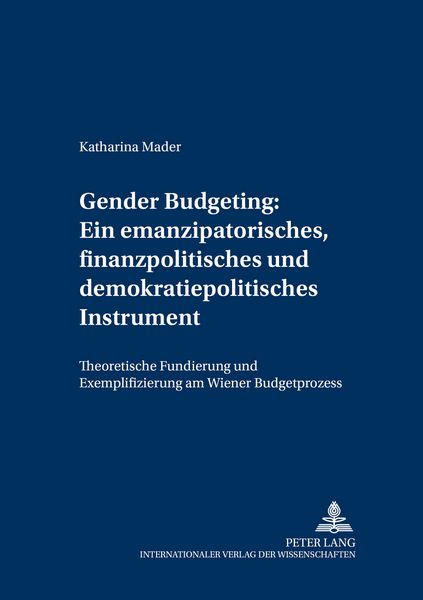 Produktbild: Gender Budgeting: Ein emanzipatorisches, finanzpolitisches und demokratiepolitisches Instrument