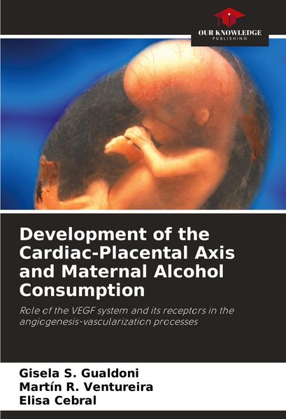 Produktbild: Development of the Cardiac-Placental Axis and Maternal Alcohol Consumption