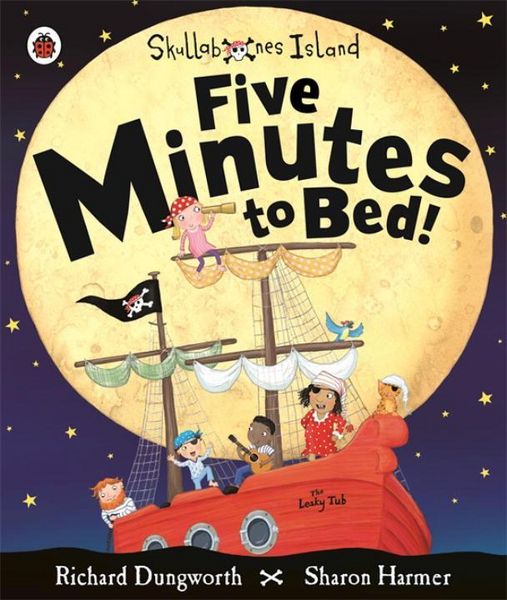 Produktbild: Five Minutes To Bed! a Ladybird Skullabones Island Picture Book