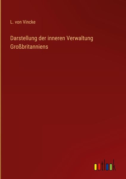 Produktbild: Darstellung der inneren Verwaltung Gro&szlig;britanniens