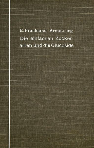 Produktbild: Die einfachen Zuckerarten und die Glucoside