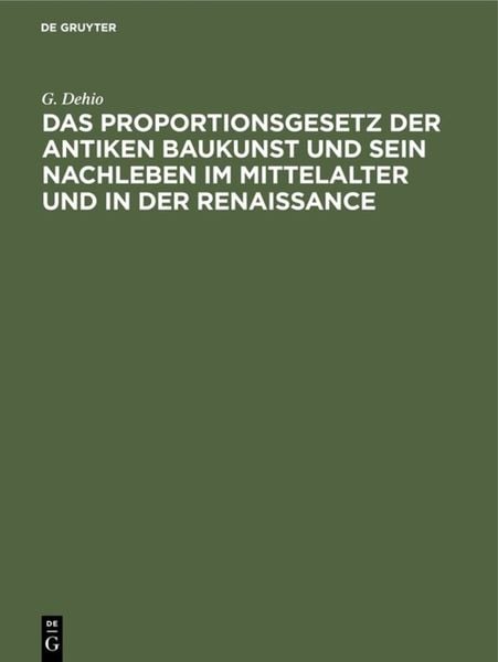 Produktbild: Das Proportionsgesetz der antiken Baukunst und sein Nachleben im Mittelalter und in der Renaissance