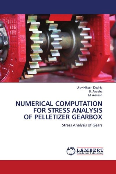 Produktbild: Numerical Computation For Stress Analysis Of Pelletizer Gearbox