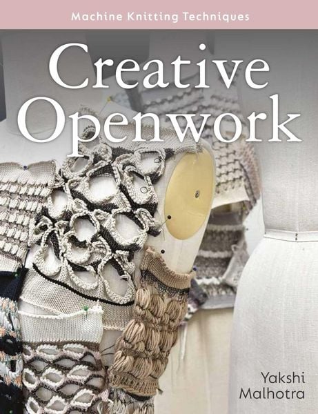 Produktbild: Creative Openwork - Machine Knitting Techniques