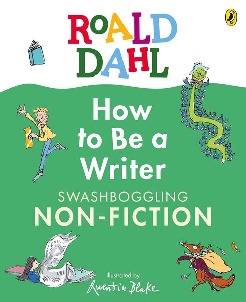 Produktbild: Roald Dahl How to Be a Writer: Swashboggling Non-Fiction