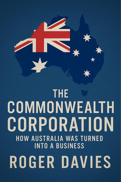 Produktbild: The Commonwealth Corporation: How Australia Was Turned Into a Business