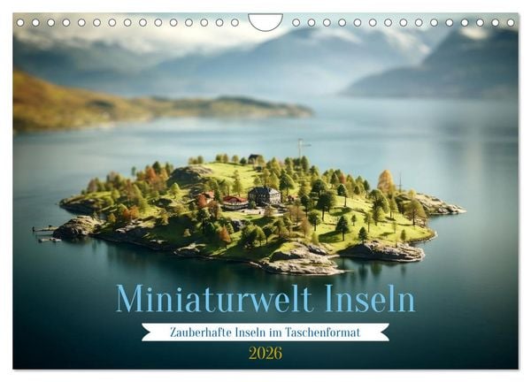 Miniaturwelt Inseln (Wandkalender 2026 DIN A4 quer), CALVENDO Monatskalender