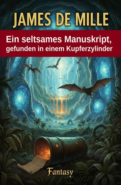 Produktbild: Ein seltsames Manuskript, gefunden in einem Kupferzylinder: Fantasy