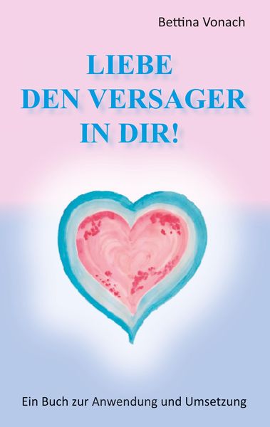 Produktbild: Liebe den Versager in dir!