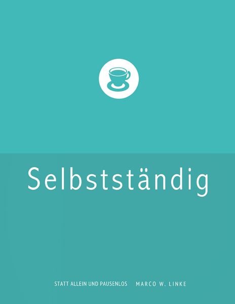 Produktbild: Erfolgreich selbstst&auml;ndig! Handbuch f&uuml;r Freelancer und Existenzgr&uuml;nder (Grafik Design, Webdesign, Fotografie, Text).