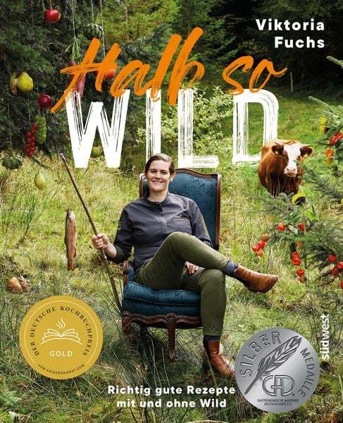Halb so wild, Gebundene Ausgabe von Viktoria Fuchs,Antonia Wien, Südwest Verlag, 978-3-517-10277-1
