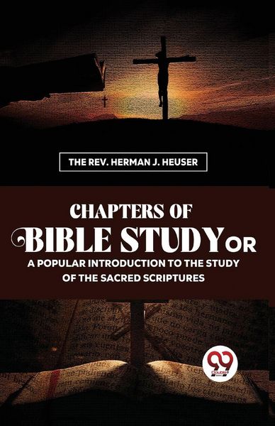 Produktbild: Chapters of Bible Study or a Popular Introduction to the Study of the Sacred Scriptures