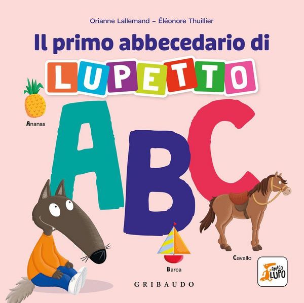 Produktbild: Il primo abbecedario di Lupetto. Amico Lupo