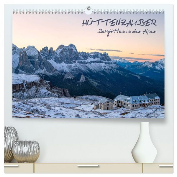 Produktbild: H&uuml;ttenzauber: Bergh&uuml;tten in den Alpen (hochwertiger Premium Wandkalender 2026 DIN A2 quer), Kunstdruck in Hochglanz