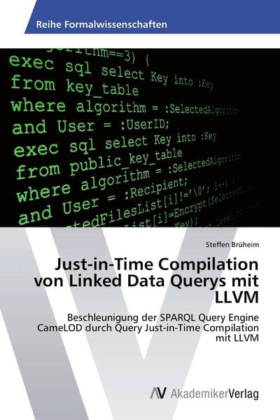 Produktbild: Just-in-Time Compilation von Linked Data Querys mit LLVM
