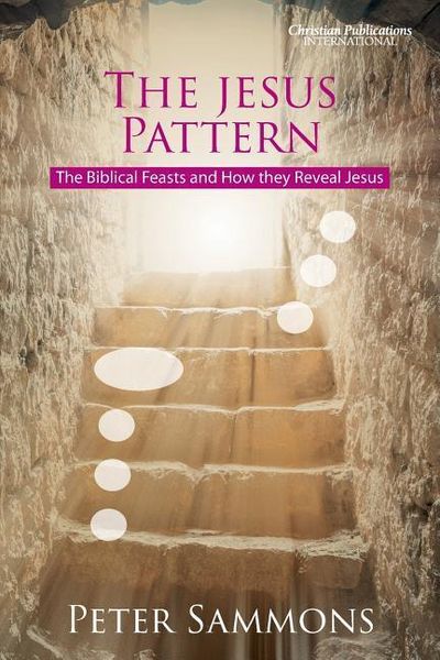 Produktbild: The Jesus Pattern: The Biblical Feasts and How they Reveal Jesus