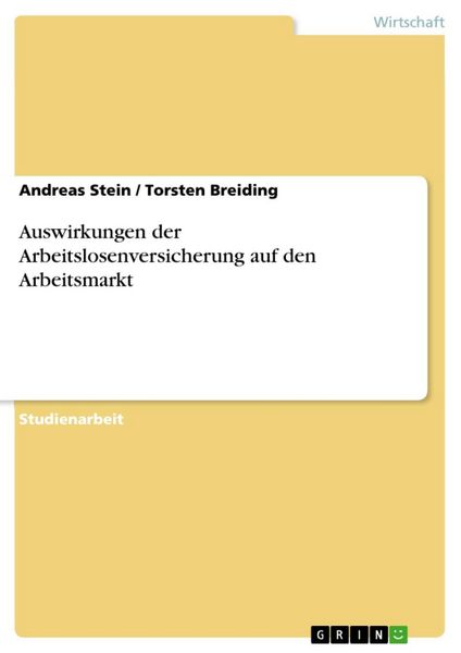 Produktbild: Auswirkungen der Arbeitslosenversicherung auf den Arbeitsmarkt
