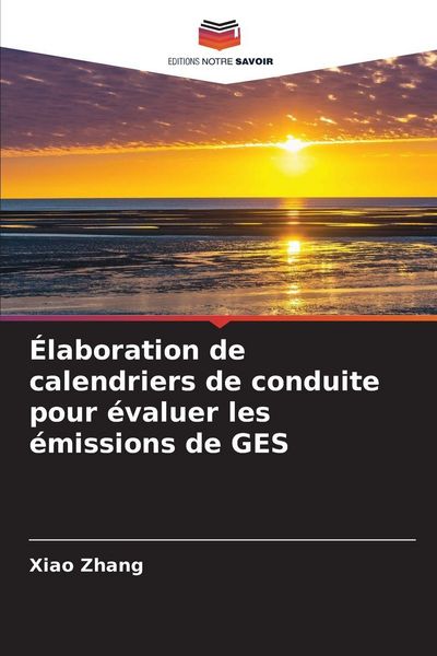 Produktbild: &Eacute;laboration de calendriers de conduite pour &eacute;valuer les &eacute;missions de GES