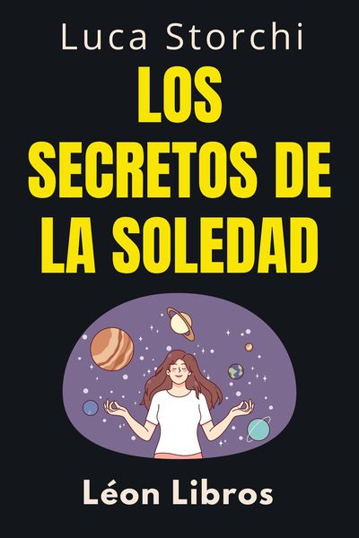 Produktbild: Los Secretos De La Soledad - Descubre Tu Fuerza Interior (Colecci&oacute;n Vida Equilibrada, #33)