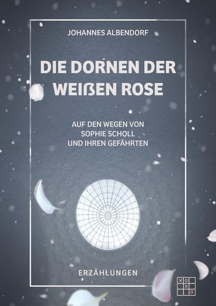 Produktbild: Die Dornen der Wei&szlig;en Rose