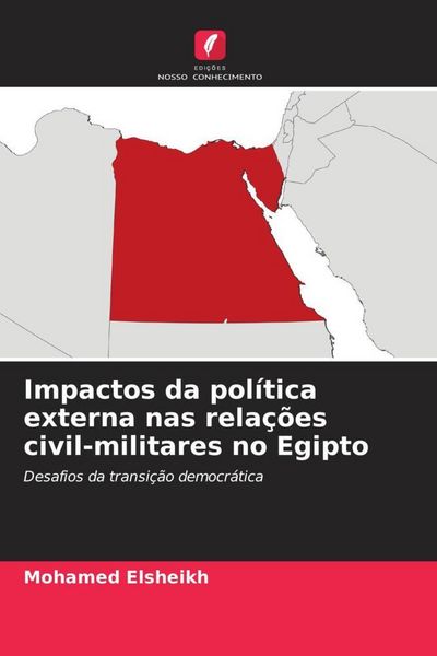 Produktbild: Impactos da pol&iacute;tica externa nas rela&ccedil;&otilde;es civil-militares no Egipto