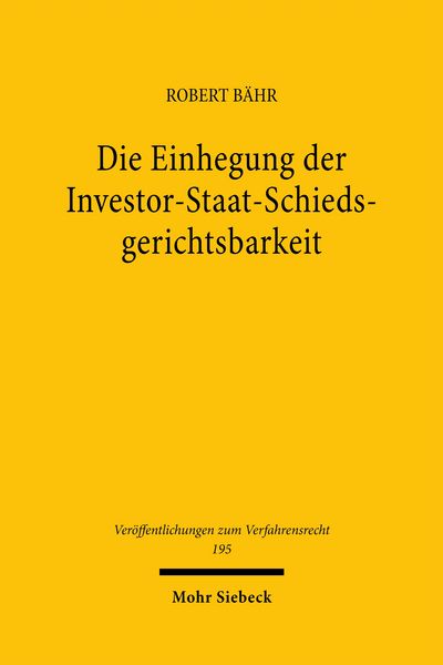 Produktbild: Die Einhegung der Investor-Staat-Schiedsgerichtsbarkeit