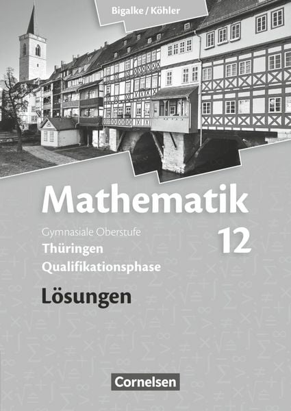 Produktbild: Mathematik Sekundarstufe II. 12. Schuljahr. L&ouml;sungen zum Sch&uuml;lerbuch. Th&uuml;ringen