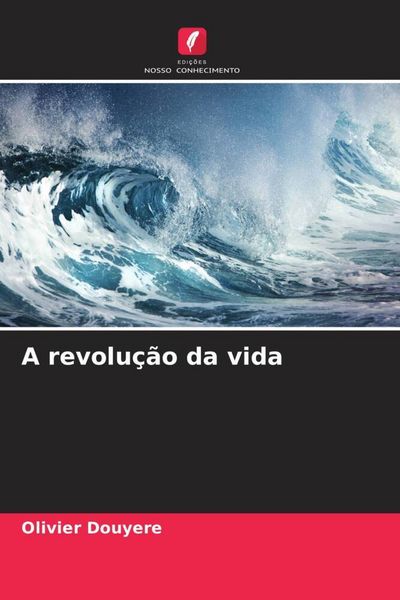 Produktbild: Douyere, O: Revolu&ccedil;&atilde;o da vida