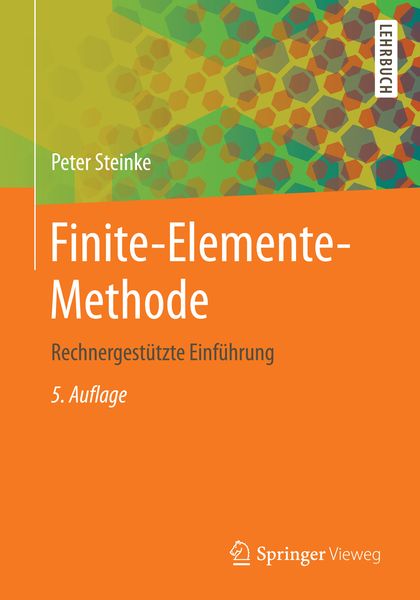 Finite-Elemente-Methode, Taschenbuch von Peter Steinke, Springer Berlin, 9783642539367
