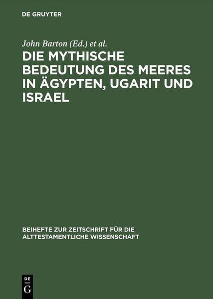 Produktbild: Die mythische Bedeutung des Meeres in &Auml;gypten, Ugarit und Israel